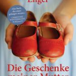 Die Geschenke meiner Mutter