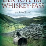 Der Tote im Whiskey Fass