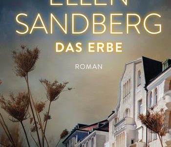 (Rezension) Das Erbe von Ellen Sandberg Das Erbe von Ellen Sandberg