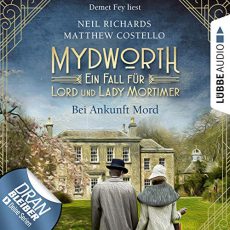 Mydworth: Bei Ankunft Mord Folge 1 von Matthew Costello und Neil Richards Mydworth: Bei Ankunft Mord Folge 1