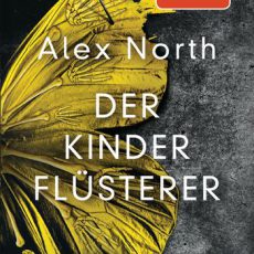 Der Kinderflüsterer von Alex North Cover der Kinderflüsterer von Alex North
